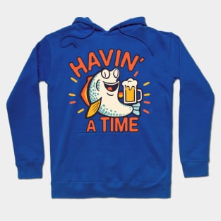 HAVIN' A TIME - Newfie Slang Hoodie